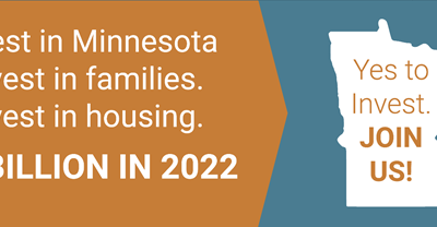 $2 Billion in 2022! Invest in Minnesota. Invest in Families. Invest in Housing.